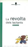 LA REVOLTA DELS LACTANTS