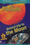 THE PLANETS / SCHOOL TRIP TO THE MOON
