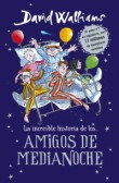 LA INCREÍBLE HISTORIA DE LOS AMIGOS DE MEDIANOCHE