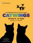 LAS AVENTURAS DE LOS GATOS ALADOS. CATWINGS