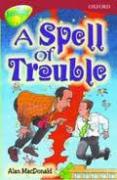A SPELL OF TROUBLE