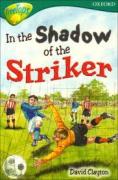 IN THE SHADOW OF THE STRIKER