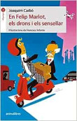 EN FELIP MARLOT, ELS DRONS I ELS SENSELLAR