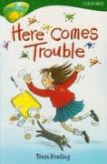 HERE COMES TROUBLE