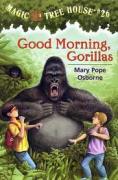 GOOD MORNING GORILLAS
