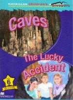 CAVES / THE LUCKY ACCIDENT