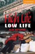 HIGH LIFE, LOW LIFE